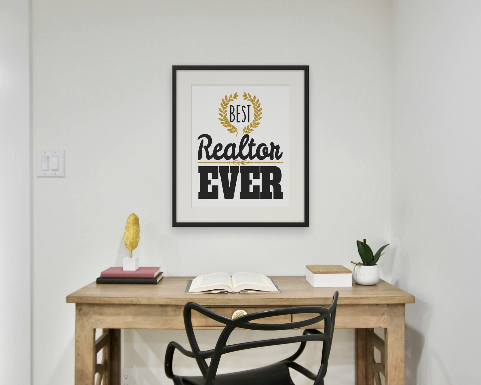 Best Realtor Ever, Framed in a home office