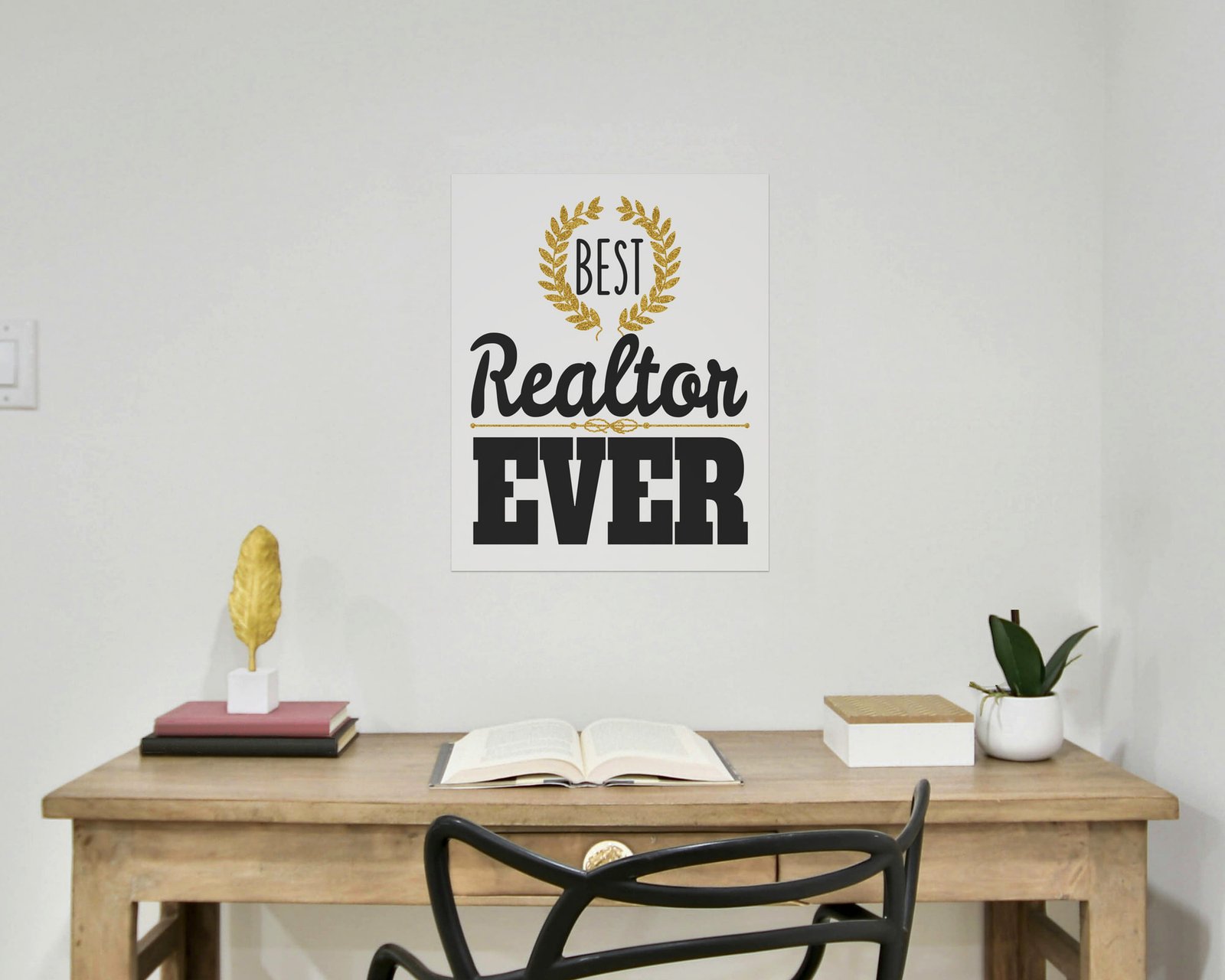 Best Realtor Ever, Bare print in a home office
