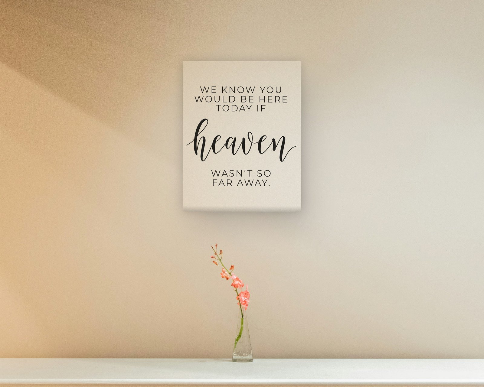 If Heaven Wasn't So Far Away, Gallery canvas in a hallway and entry