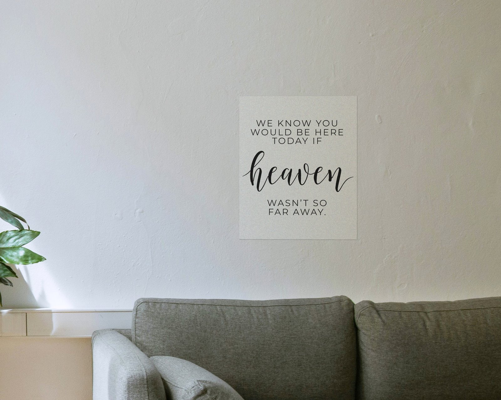 If Heaven Wasn't So Far Away, Bare print in a living room