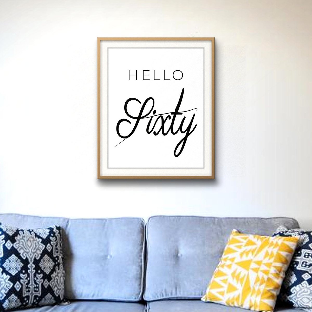 Hello Sixty shown framed on a wall