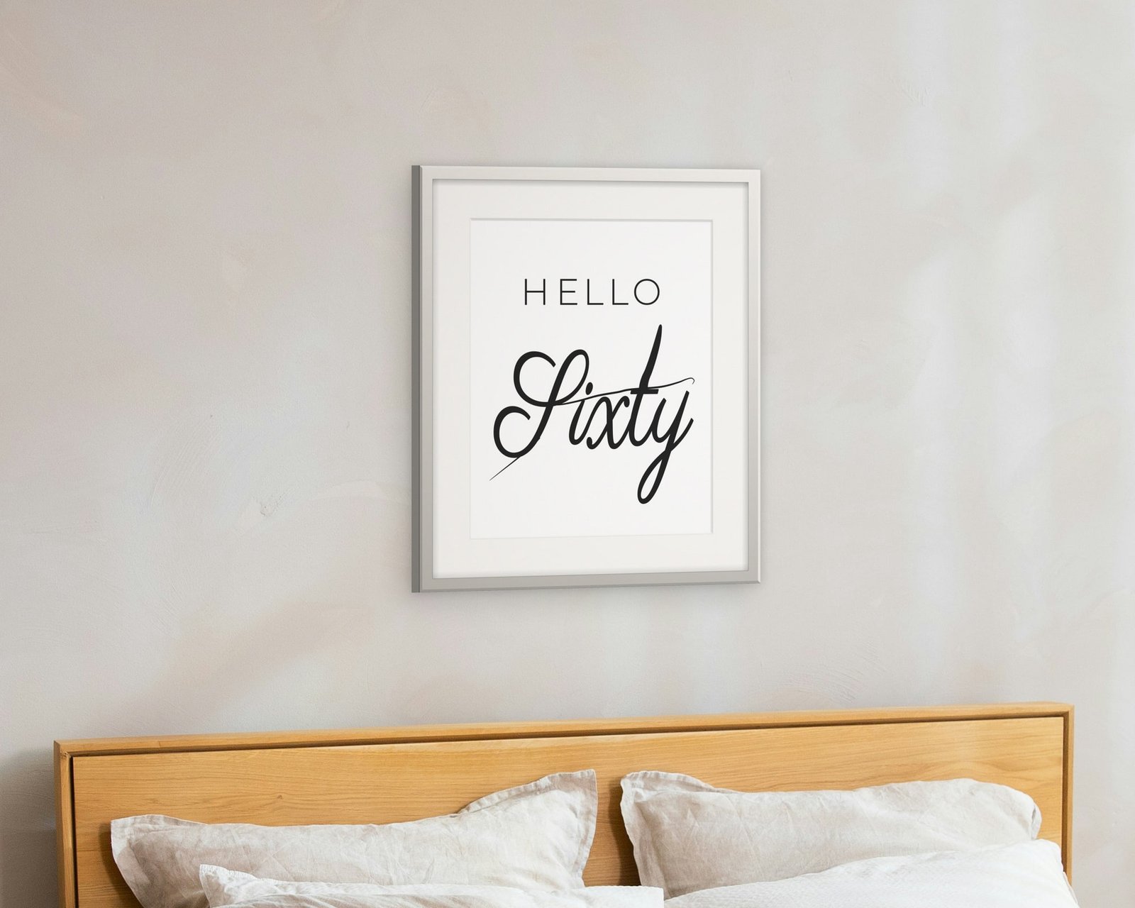Hello Sixty, Framed in a bedroom