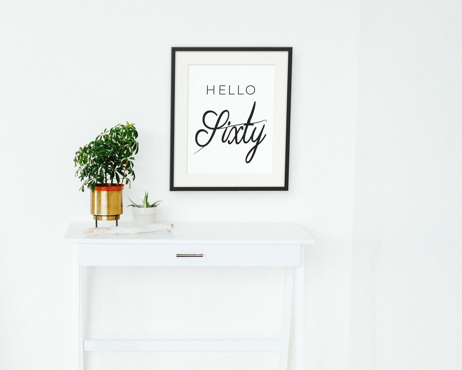 Hello Sixty, Framed in a hallway and entry