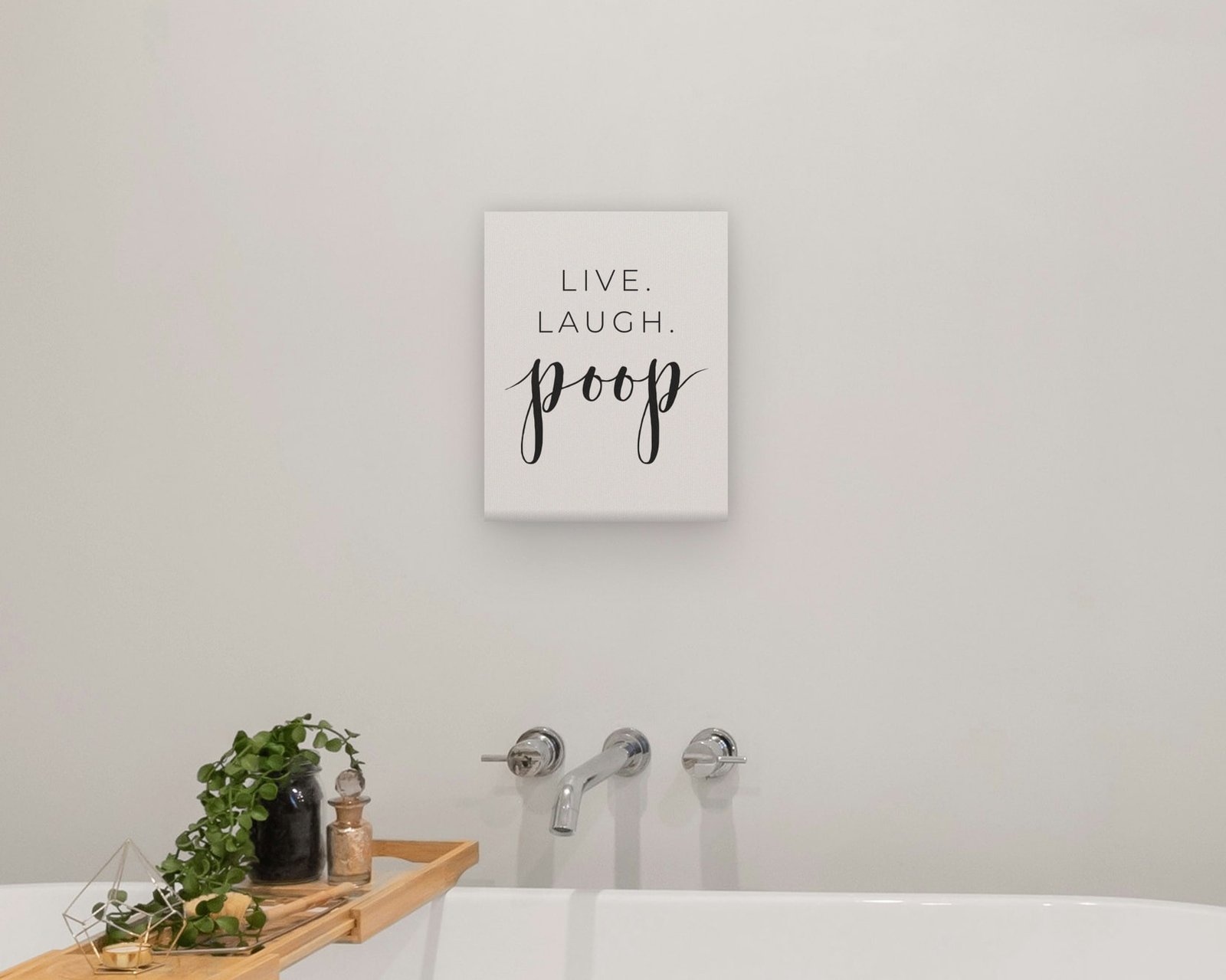 Live. Laugh. Poop., Gallery canvas in a bathroom