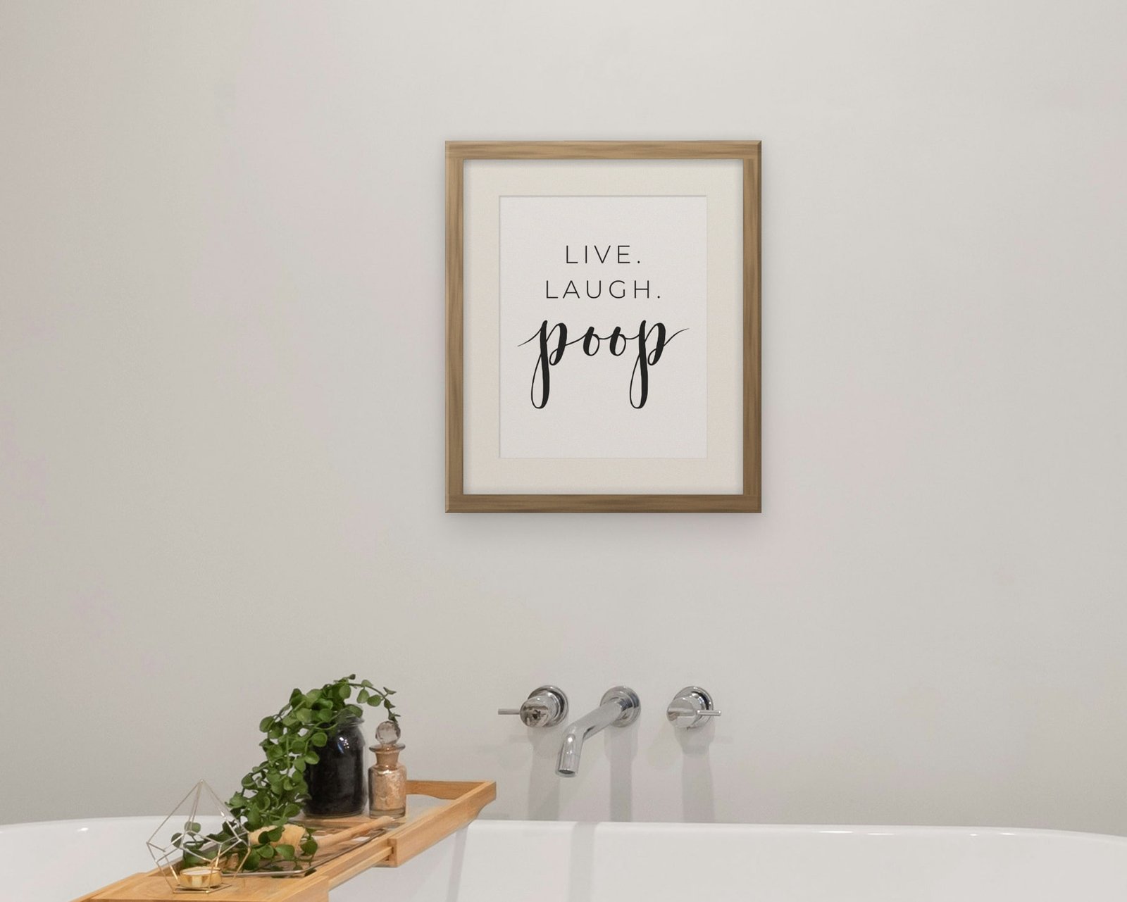 Live. Laugh. Poop., Framed in a bathroom