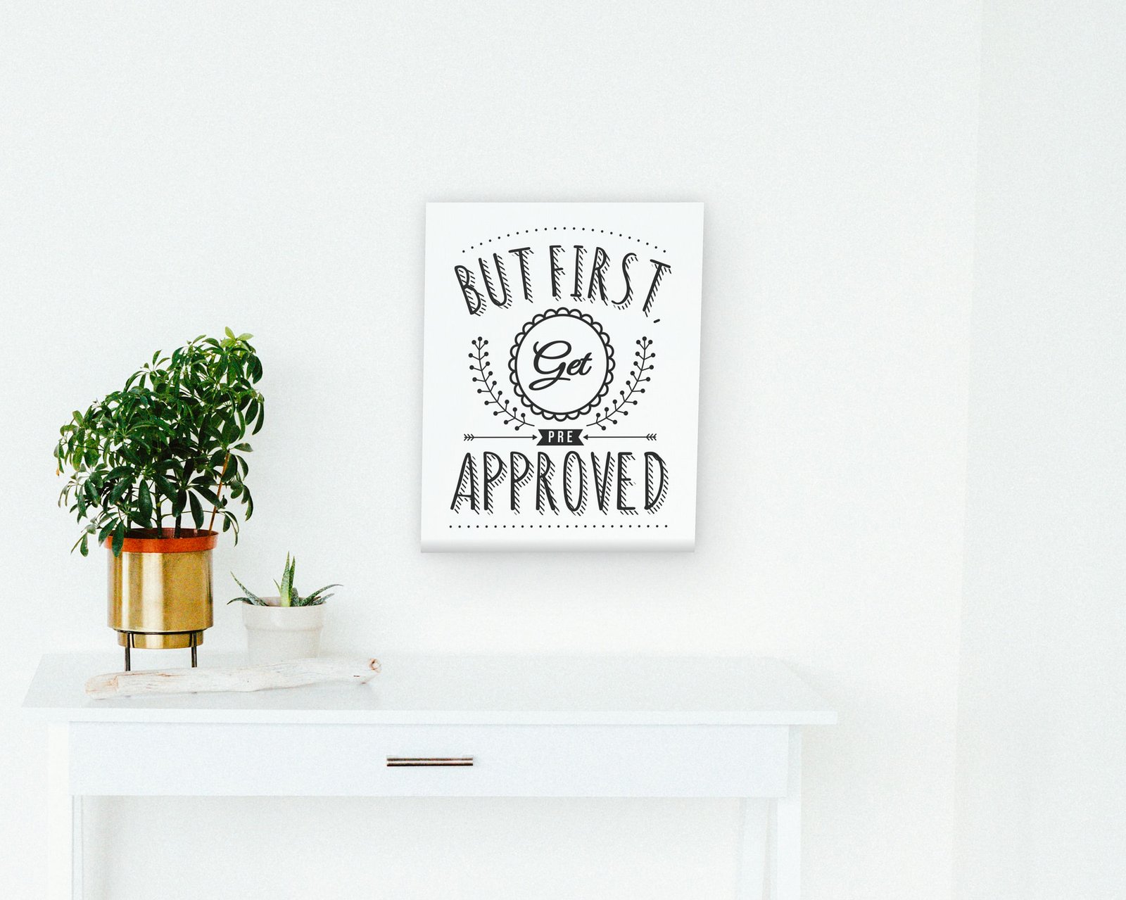 But First, Get Pre Approved, Gallery canvas in a hallway and entry