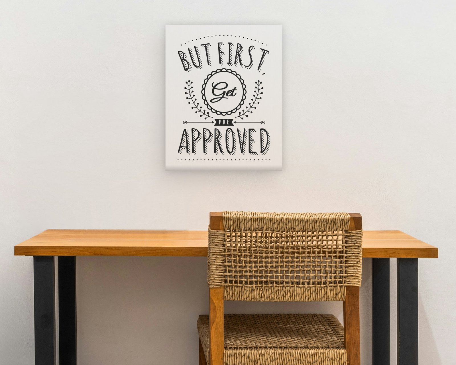 But First, Get Pre Approved, Gallery canvas in a home office