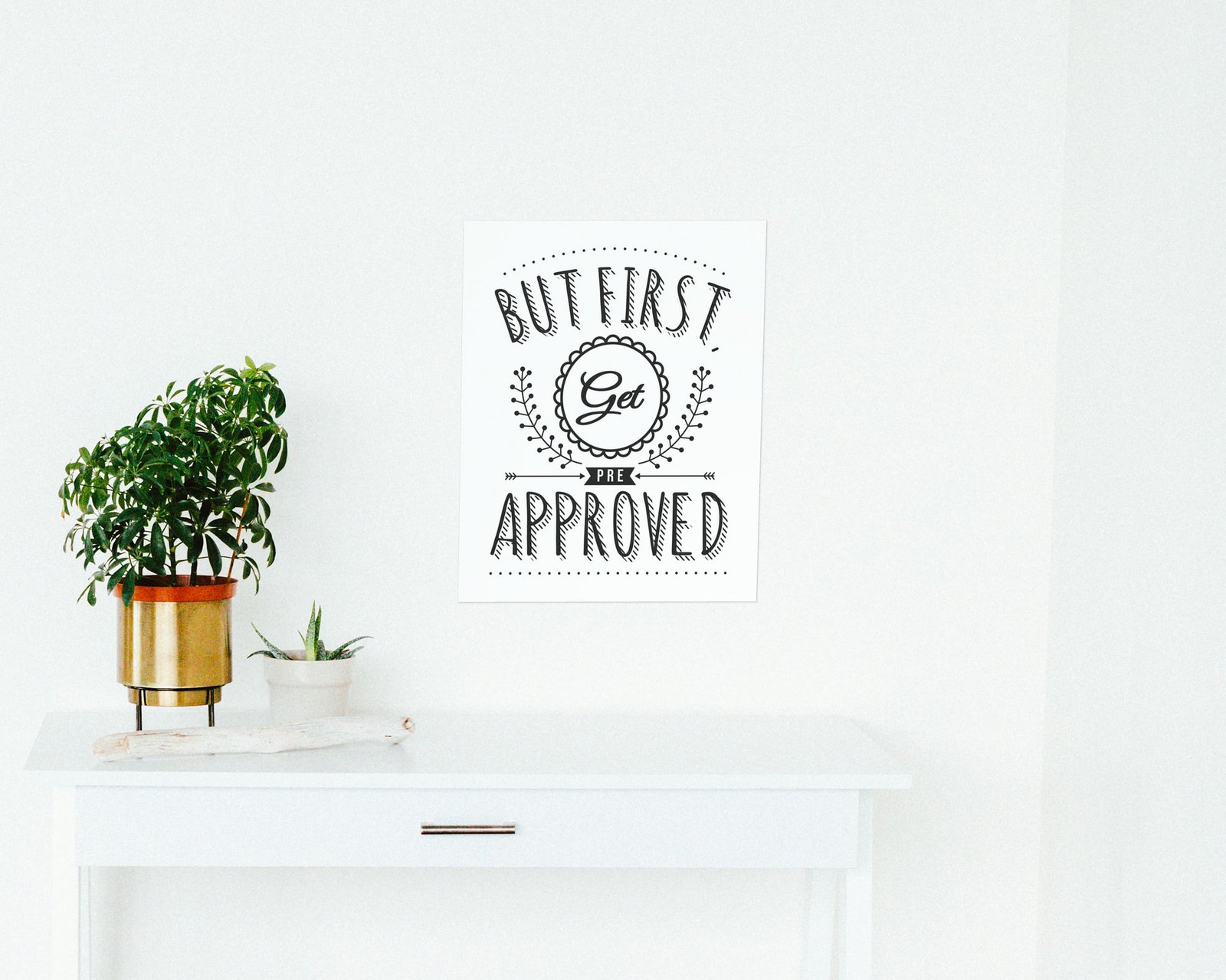 But First, Get Pre Approved, Bare print in a hallway and entry