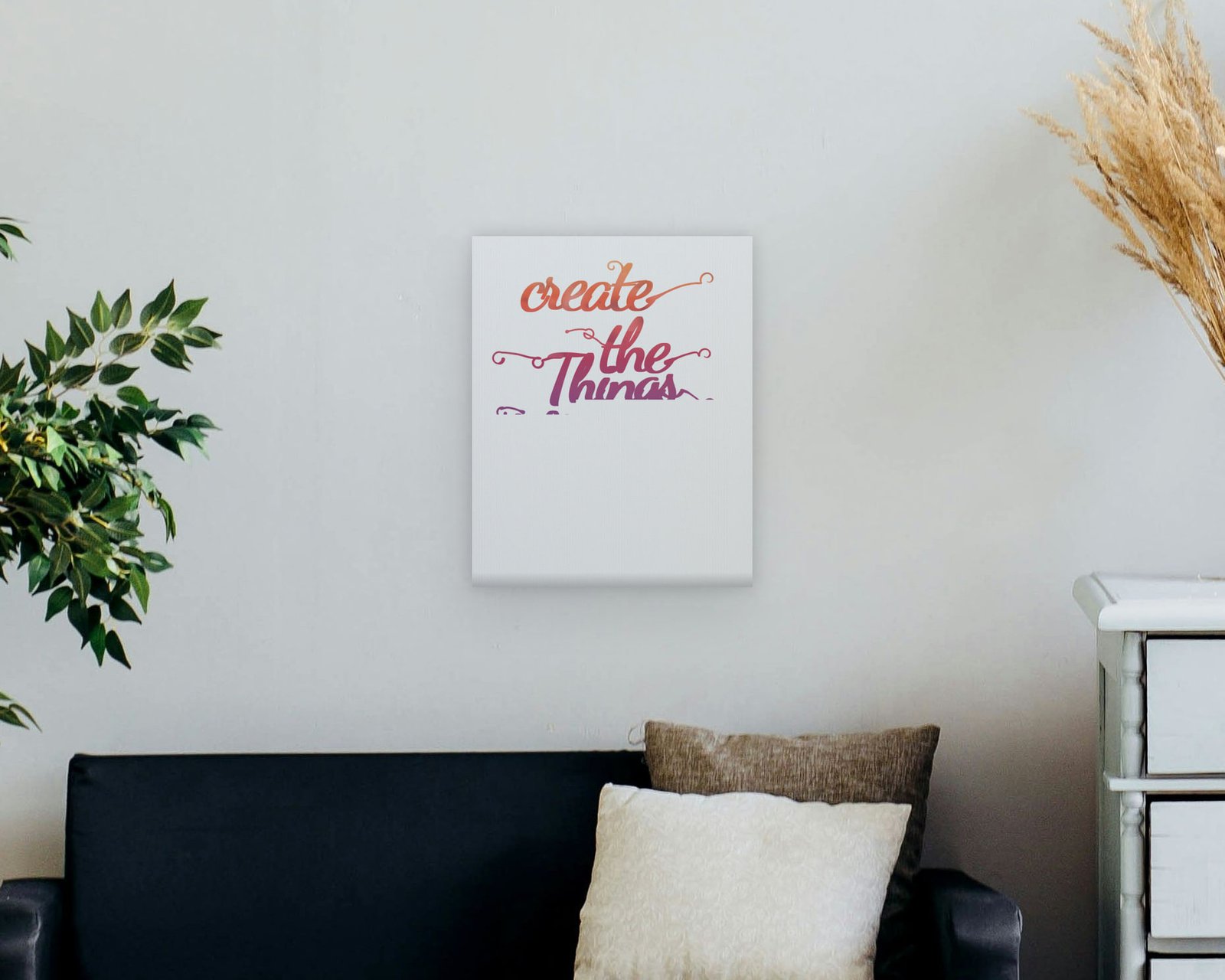 Create The Things You Wish Existed, Gallery canvas in a living room