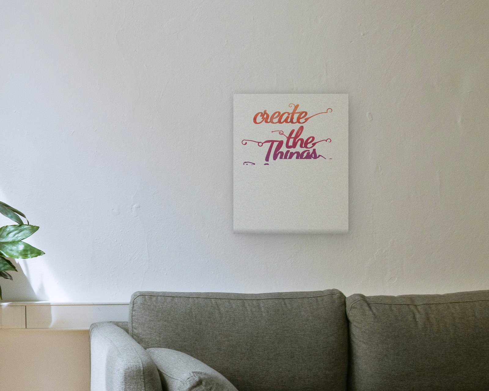 Create The Things You Wish Existed, Gallery canvas in a living room