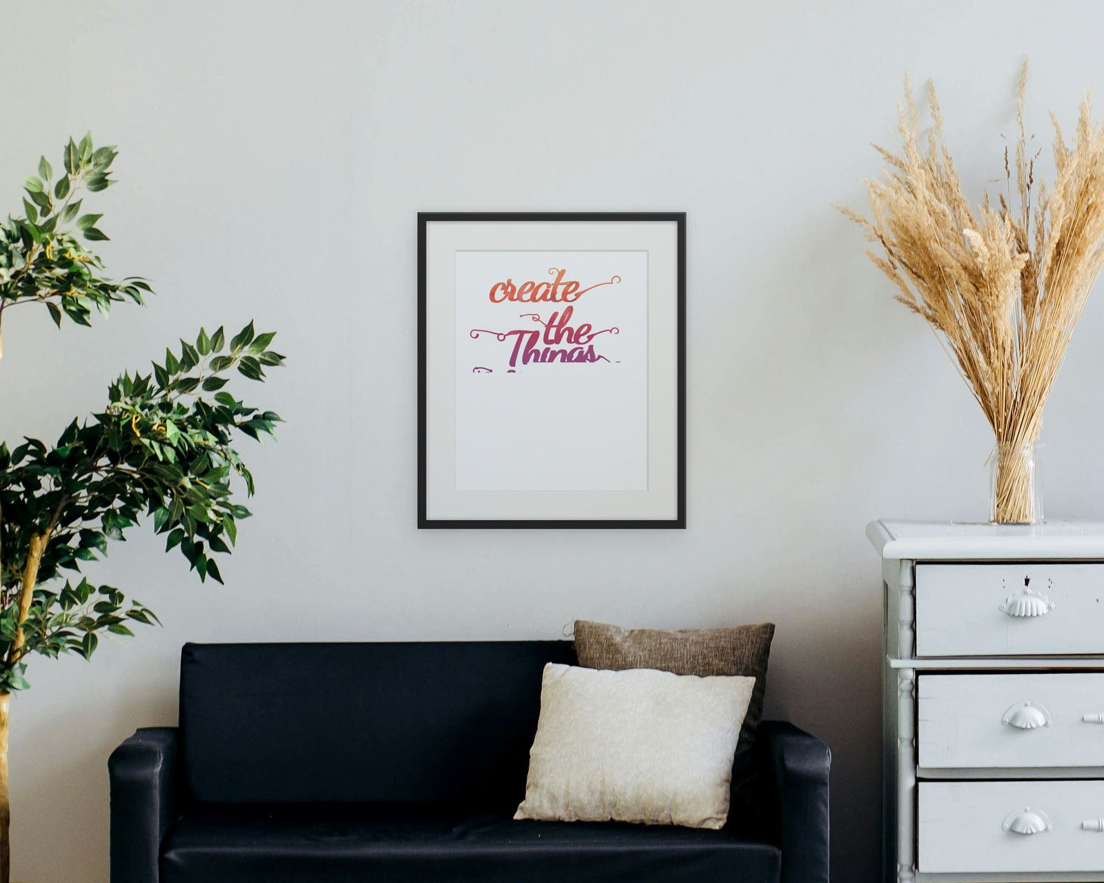 Create The Things You Wish Existed, Framed in a living room