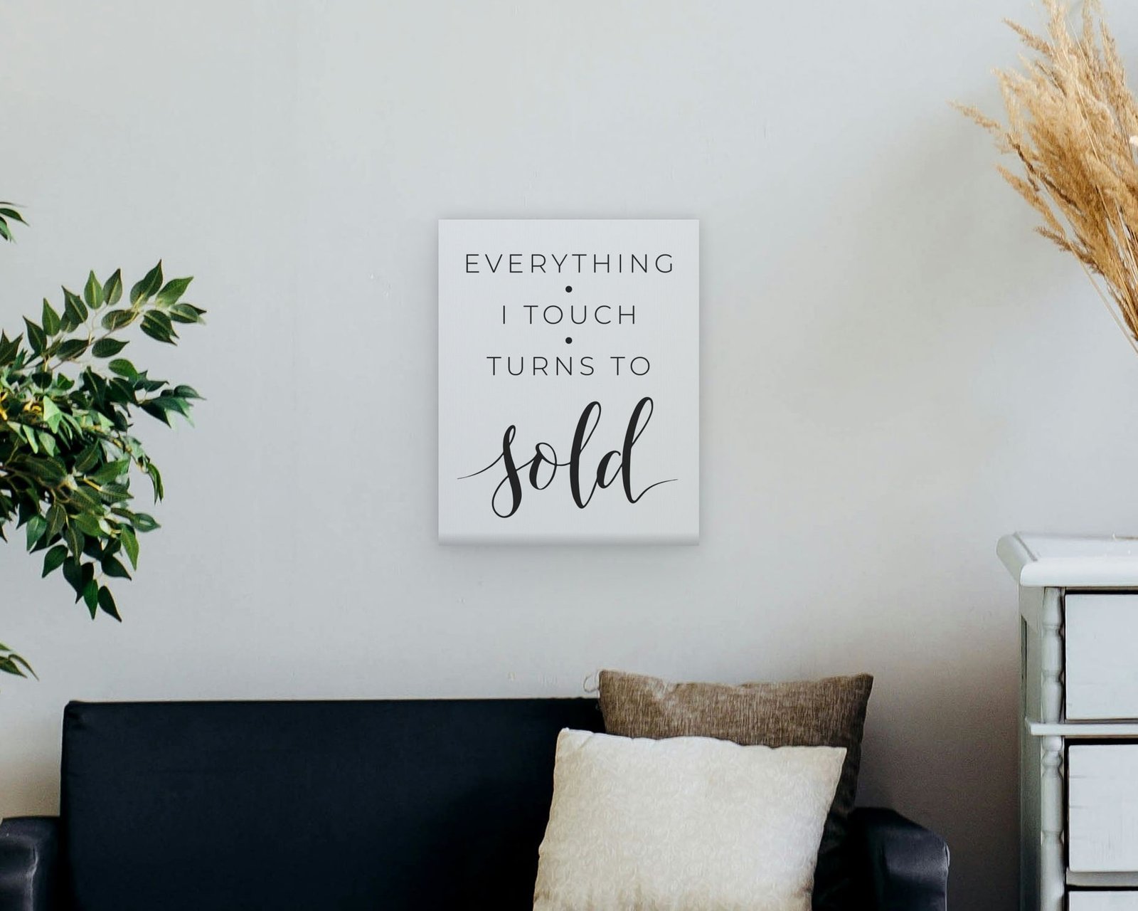 Everything I Touch Turns To Sold, Gallery canvas in a living room