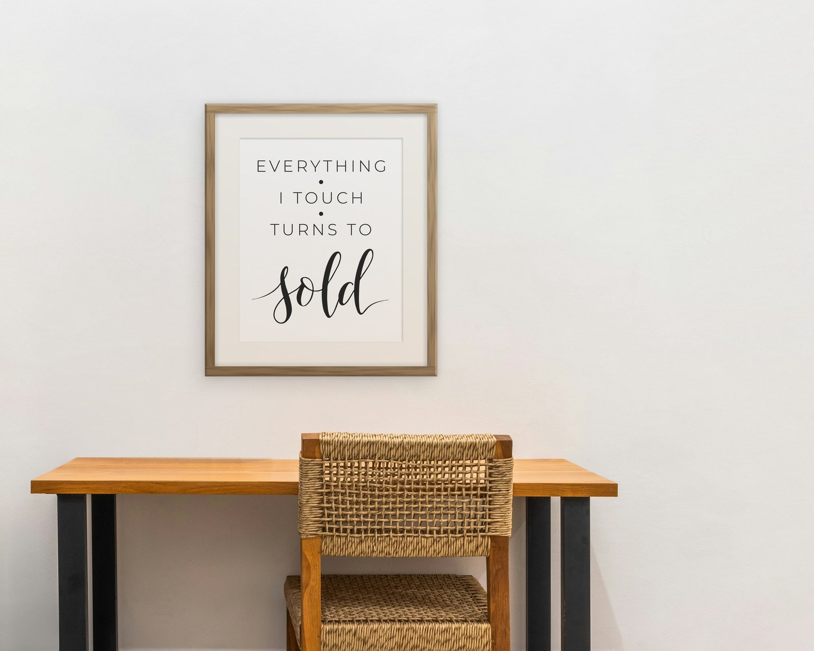 Everything I Touch Turns To Sold, Framed in a home office