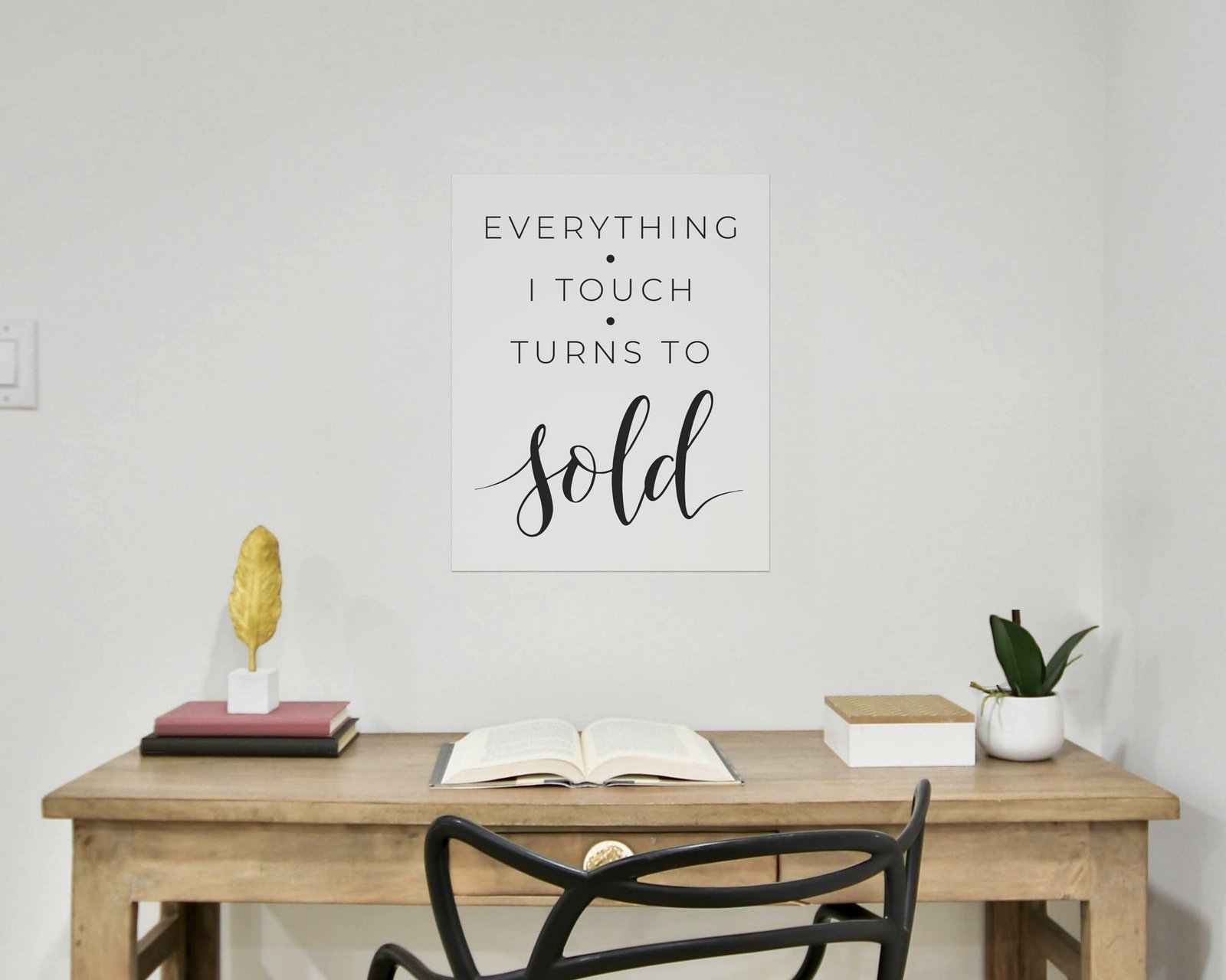 Everything I Touch Turns To Sold, Bare print in a home office