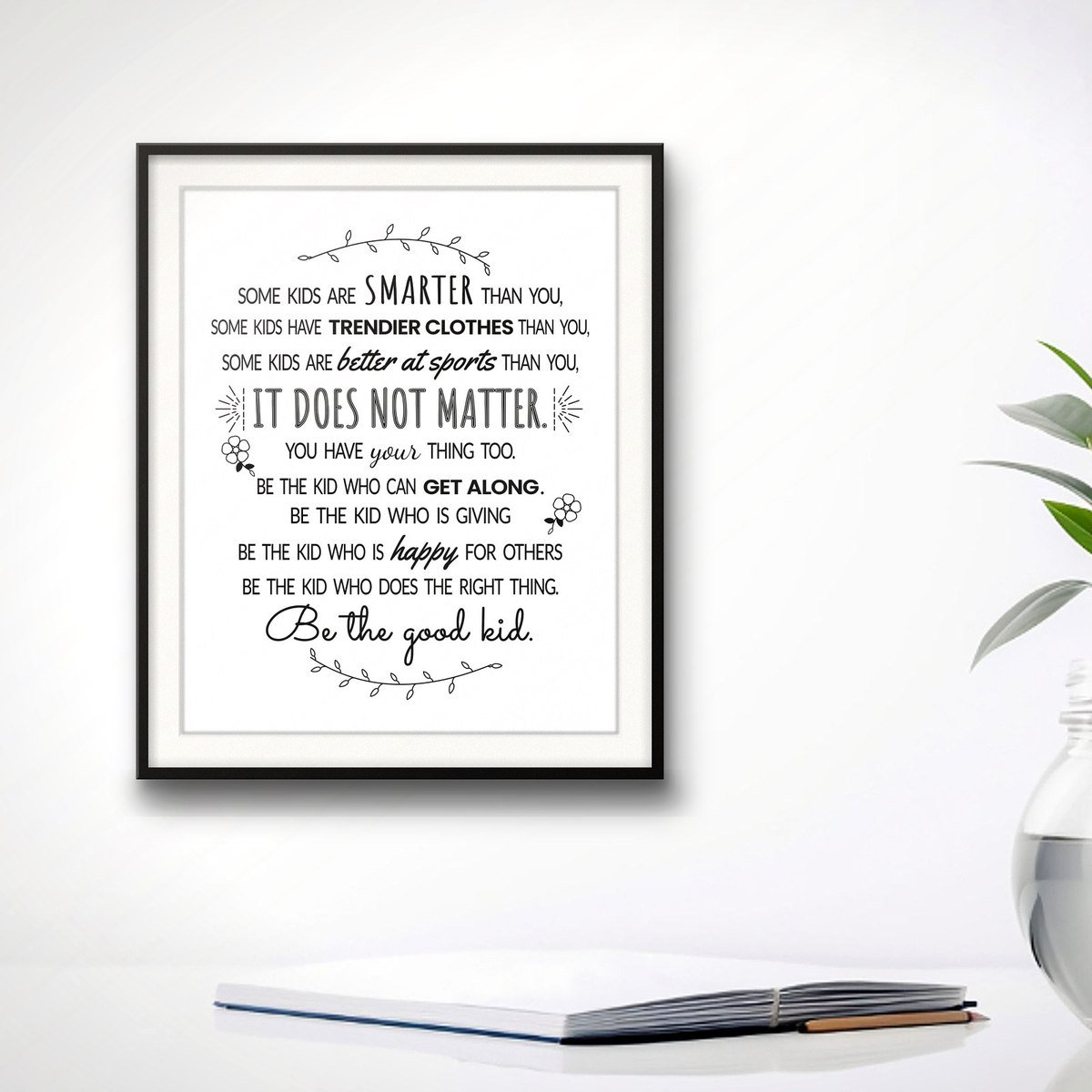 Some Kids Are Smarter Than You shown framed on a wall