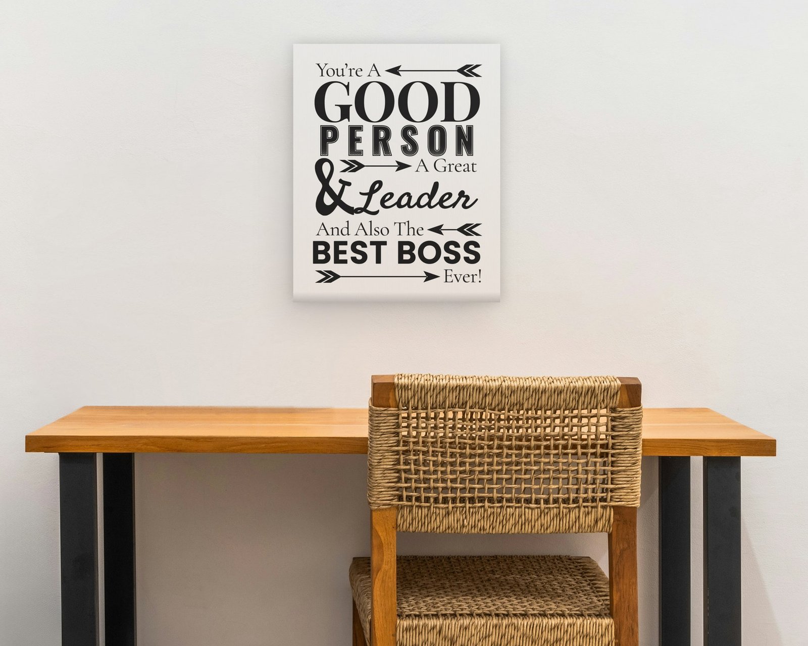 You're A Good Person, A Great Leader, And Also The Best Boss Ever, Gallery canvas in a home office