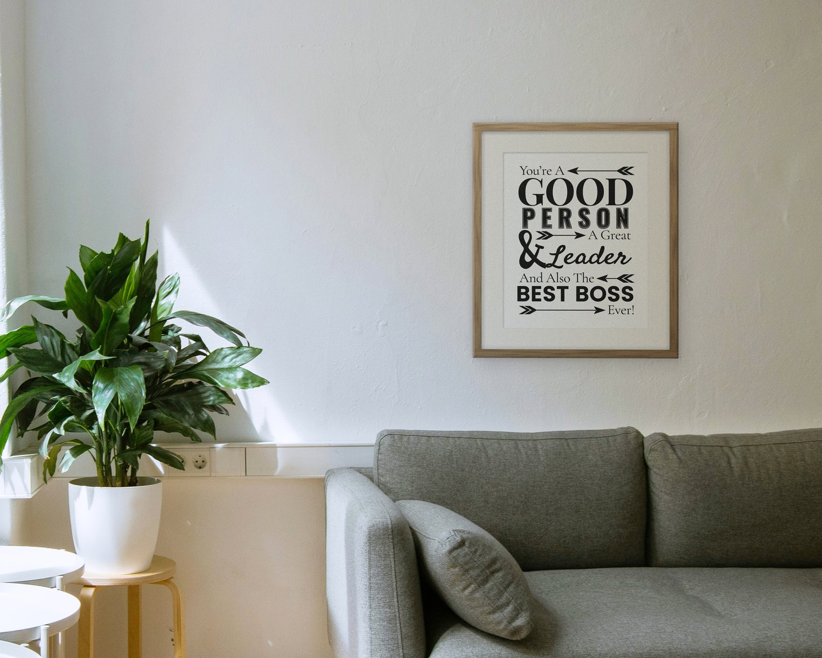 You're A Good Person, A Great Leader, And Also The Best Boss Ever, Framed in a living room