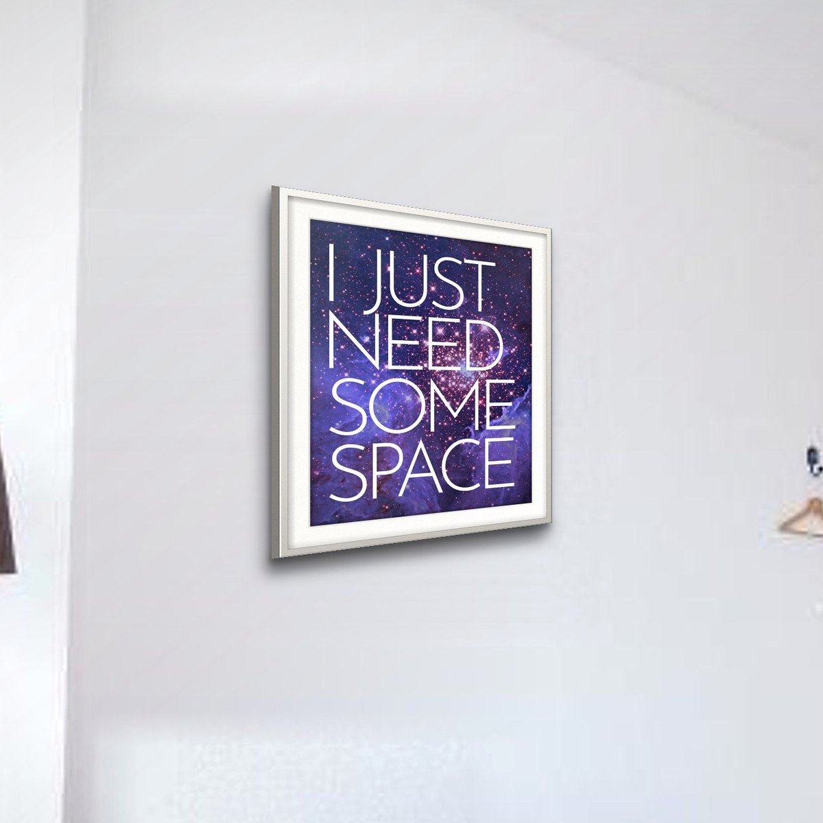 I Just Need Some Space shown framed on a wall
