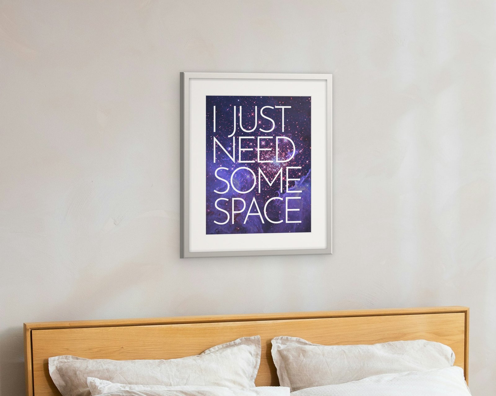 I Just Need Some Space, Framed in a bedroom