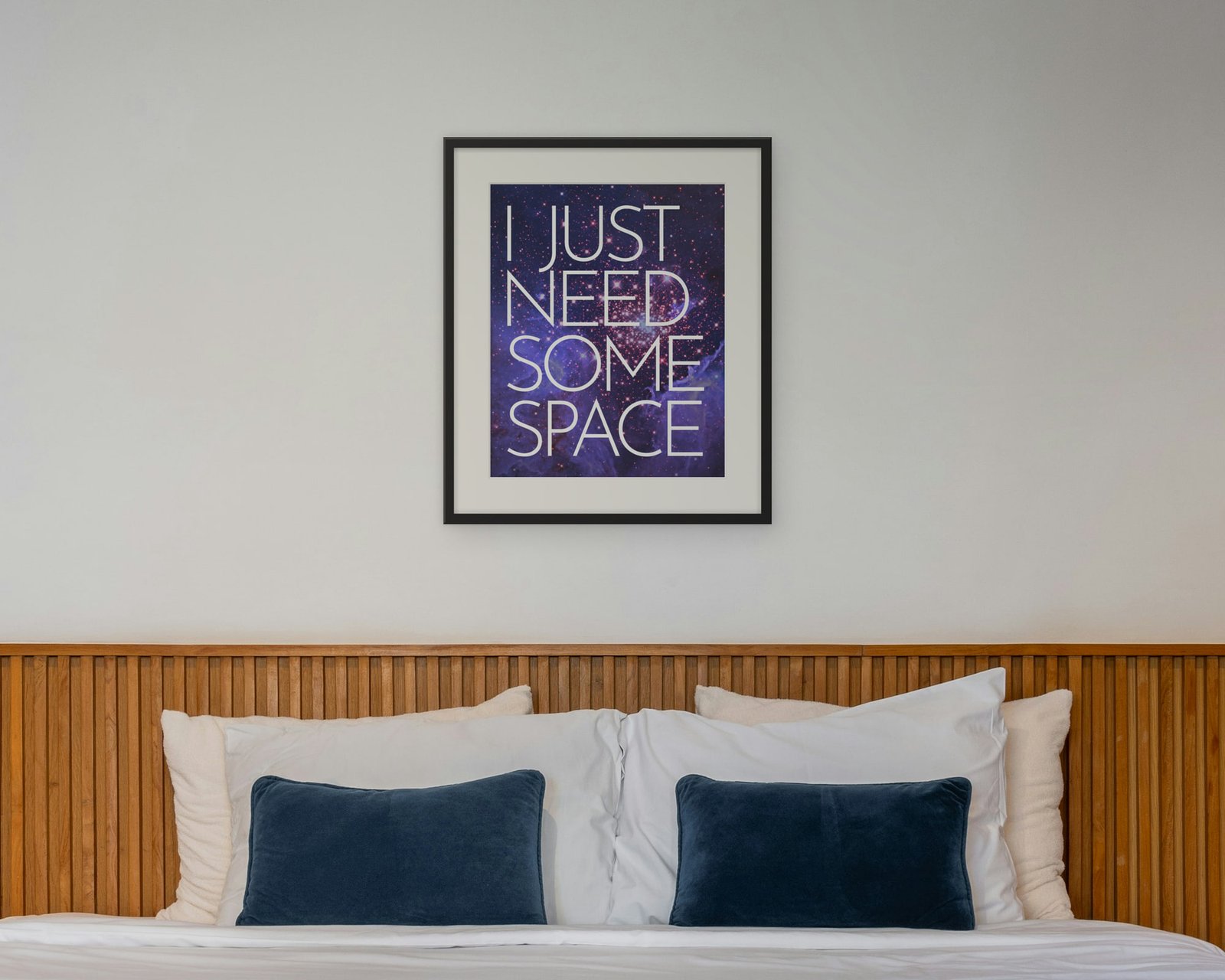 I Just Need Some Space, Framed in a bedroom