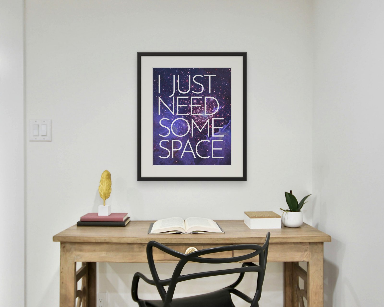 I Just Need Some Space, Framed in a home office