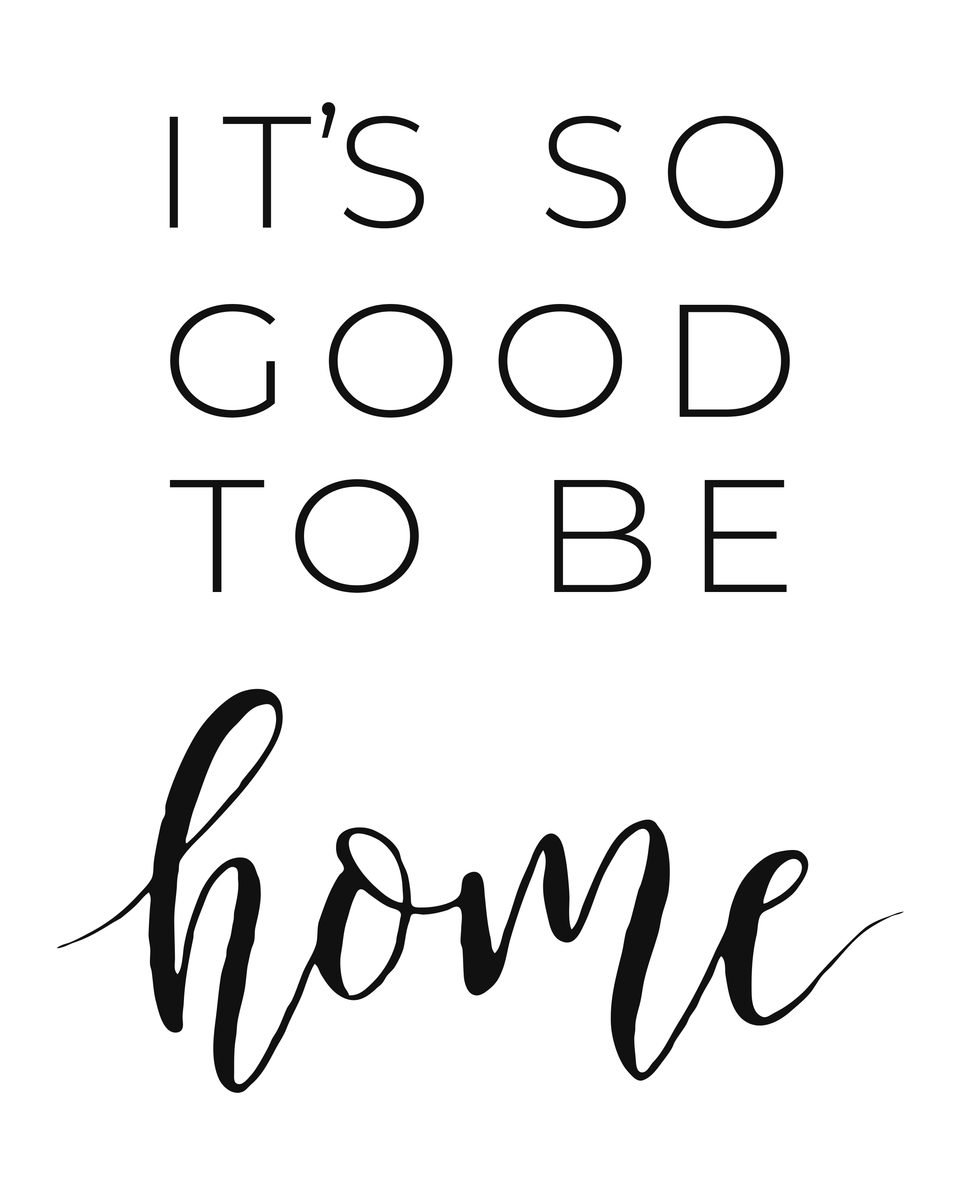 It's So Good To Be Home